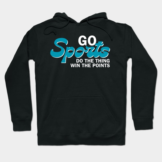 Go Sports Do The Thing Win The Points  Groovy Hoodie by zofry's life